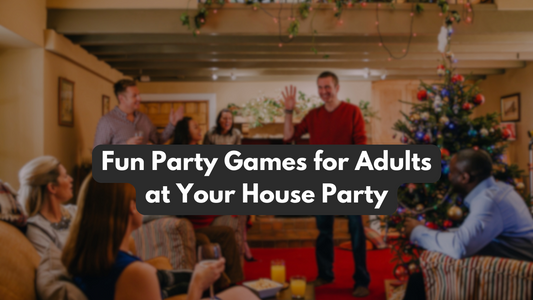Fun Party Games for Adults at Your House Party