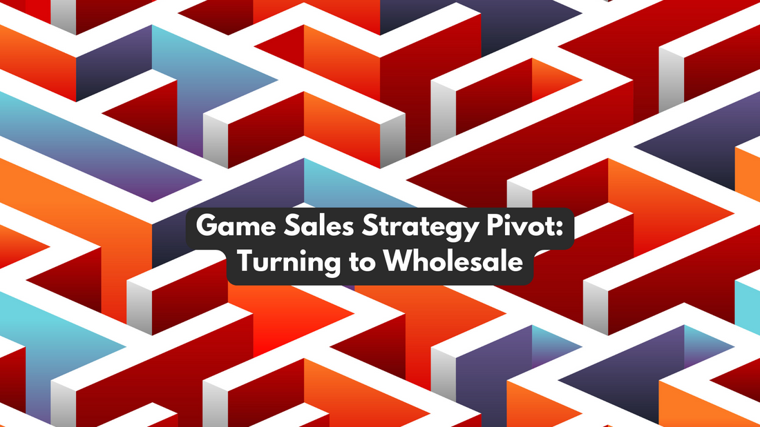 Game Sales Strategy Pivot: Turning to Wholesale